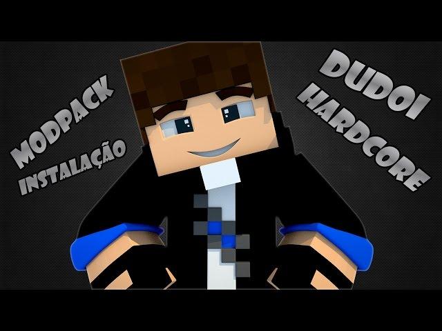 MODPACK INSTALAÇÃO - DUDOI HARDCORE - TUTORIAL