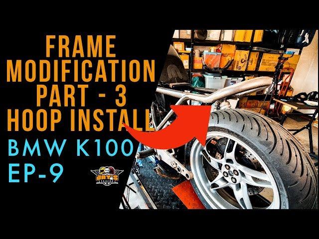 Hoop Install - Frame Modification - Part 3 - BMW K100