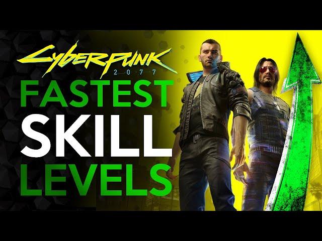 Fastest Way To Train Skills & Level Up - Cyberpunk 2077