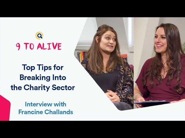 Top Tips for Breaking Into the Charity Sector | 9 to Alive Interview