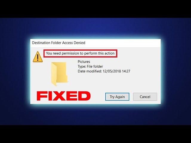 Fix You Need Permission To Perform This Action In Windows 10/ 11