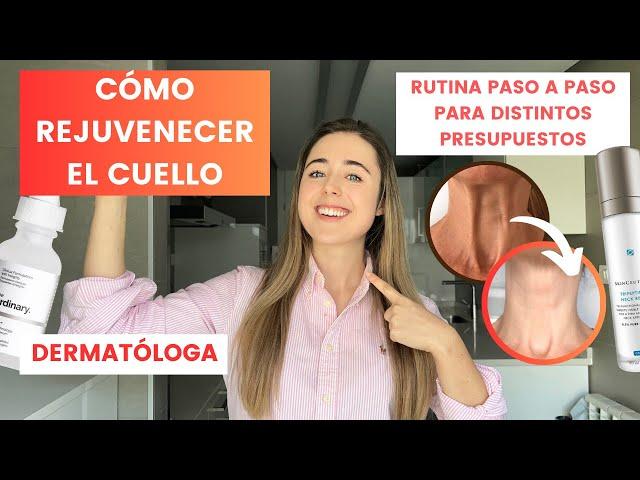 DERMATÓLOGA EXPLICA CÓMO REJUVENECER EL CUELLO | RUTINA PASO A PASO | ARRUGAS, FLACIDEZ, MANCHAS