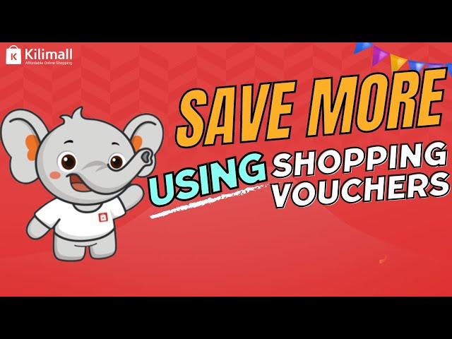 How to use shopping vouchers on kilimall App.