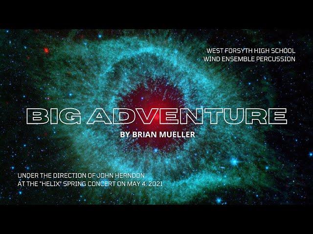 BIG ADVENTURE by Brian Mueller