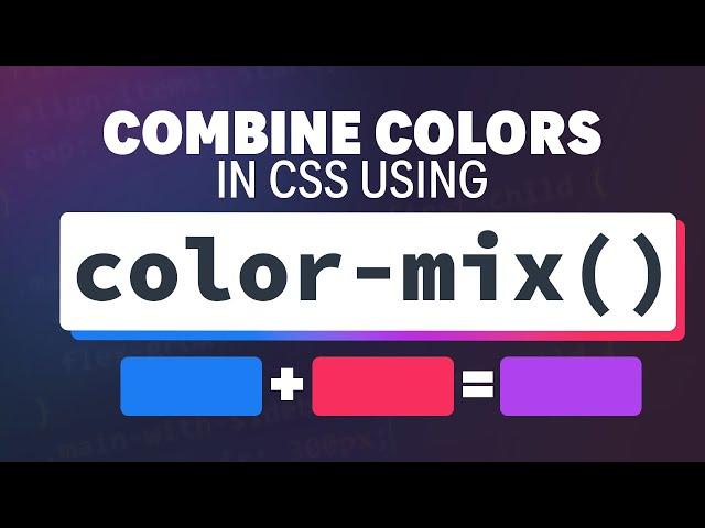 A deep dive into CSS color-mix()