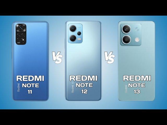 Redmi Note 11 Vs Redmi Note 12 Vs Redmi Note 13