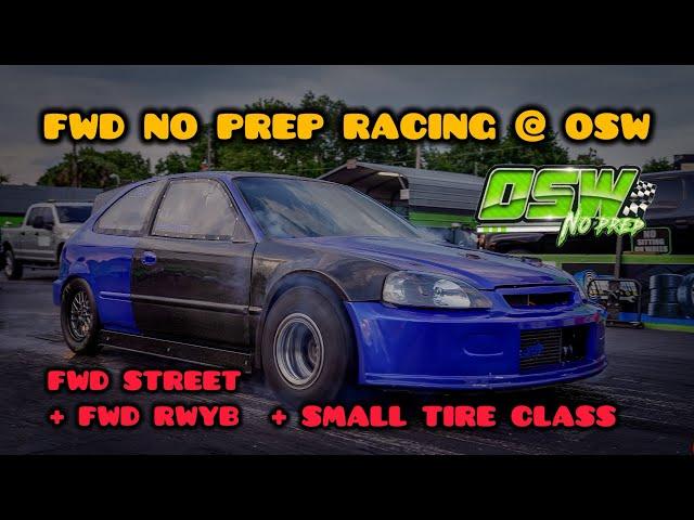 NO PREP RACING AT OSW | MAY 2024 | FWD RWYB + FWD STREET + SMALL TIRE CLASS