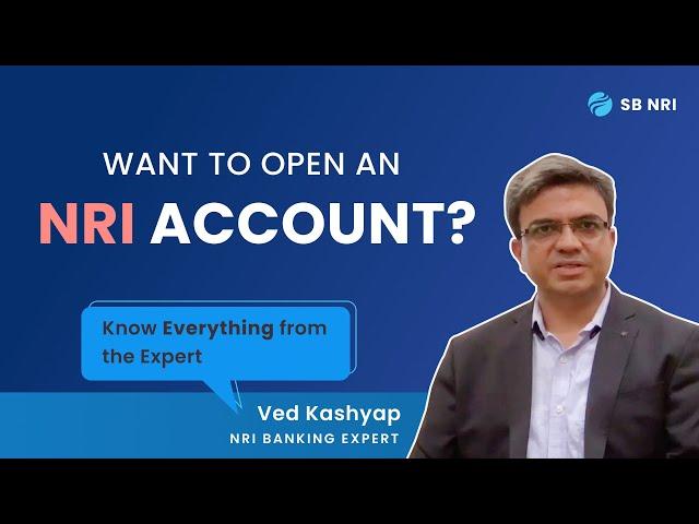 Opening an NRI Bank Account: Hear it from the Expert