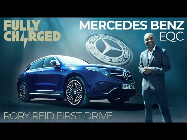 Mercedes Benz EQC - Rory Reid First Drive | FULLY CHARGED for Clean Energy & Electric Vehicles