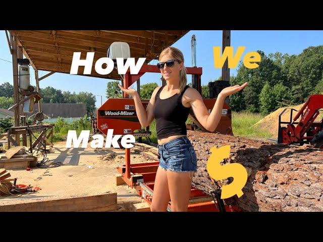 How WE make MONEY with a Sawmill!!!