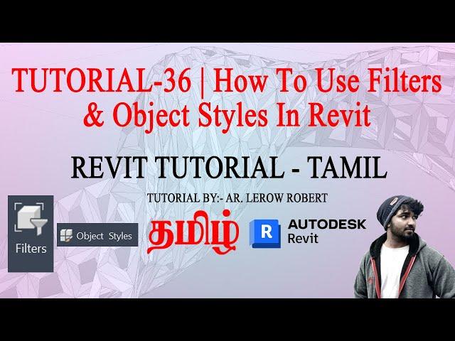 Revit Tutorial Tamil| TUTORIAL-36 | How To Use Filters & Object Styles In Revit | Beginners tutorial