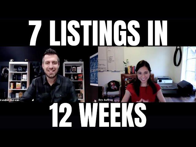 How To Get 7 Listings in 12 Weeks (Realtor Shares Her Secrets)