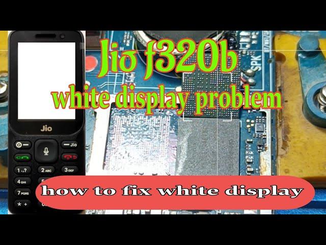 Jio F320b White Display problem fix / how to f320b white display solution / jio phone white display