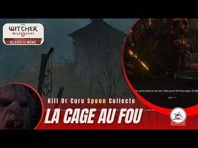 La Cage au Fou |  Kill Or Cure Spoon Collecto | The Witcher 3 Blood and Wine