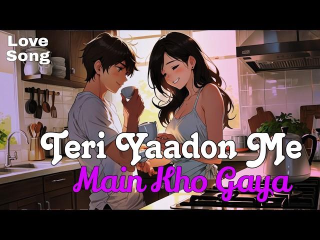 Teri Yaadon Me - A Heartfelt Hindi Love Song | Hindi most romantic song 2024