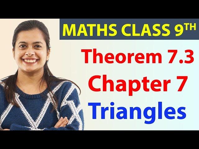 Theorem 7.3, Chapter 7 - Triangle Page No 96, Class 9th Maths, NCERT