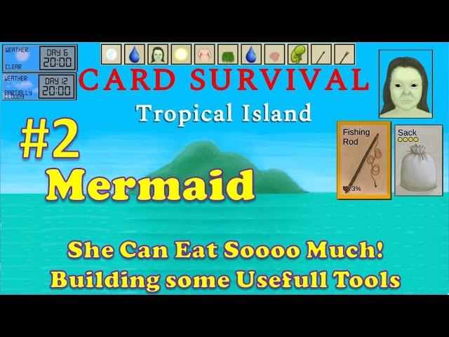Mermaid | Ep2: She can Eat Sooooo Much  | Card Survival Tropical: Island