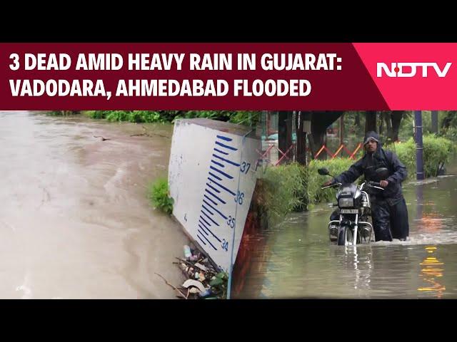 Gujarat Flood News | 3 Dead Amid Heavy Rain In Gujarat, Vadodara, Ahmedabad Flooded