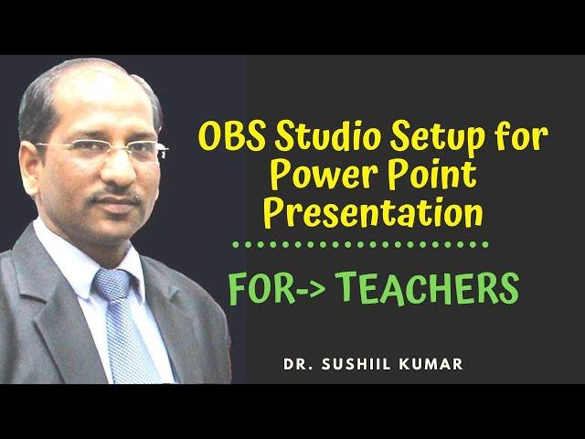 OBS Studio Setup for Power Point Presentation (PPT) Recording