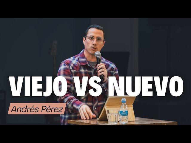 El valor de lo viejo y lo nuevo - Andrés Pérez