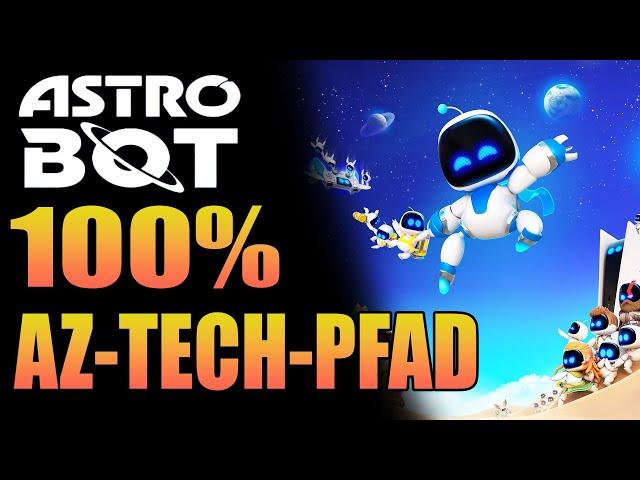 Astro Bot 100% Guide - Az-Tech Pfad - Alle Bots - Alle Puzzle - Alle Geheimlevel Az Tech Trail