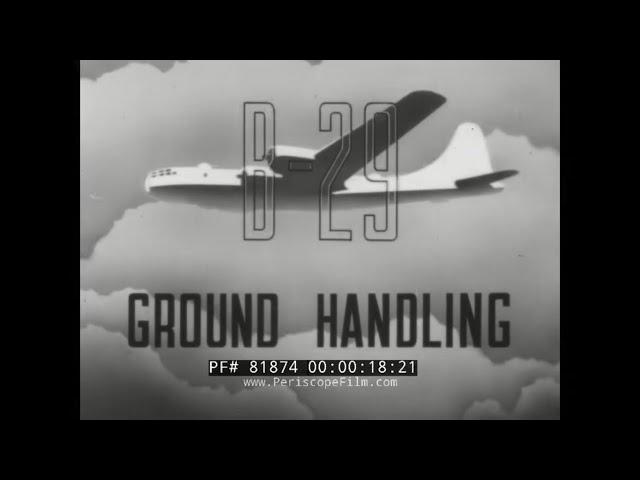 U.S. ARMY AIR FORCES B-29 SUPERFORTRESS GROUND HANDLING TRAINING FILM CECO CARBURETOR  81874