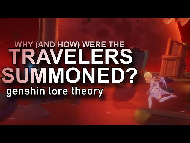 Why (and How) were Aether and Lumine Summoned by the Khaenri'ahns [Genshin Impact Lore Theory]