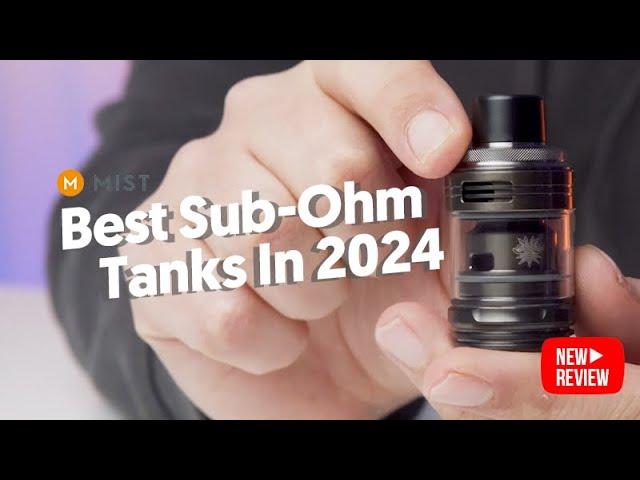 Best Sub-Ohm Vape Tanks In 2024