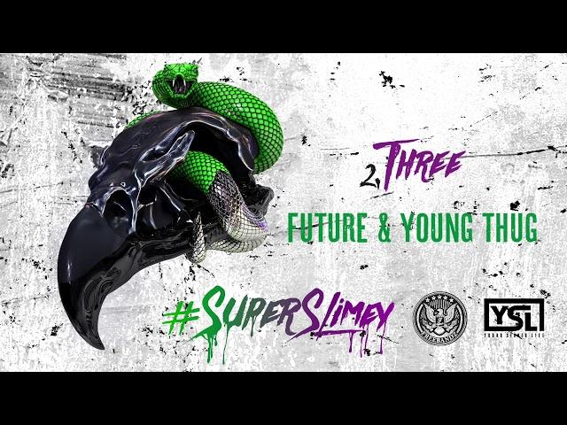 Future & Young Thug - Three [Official Audio]