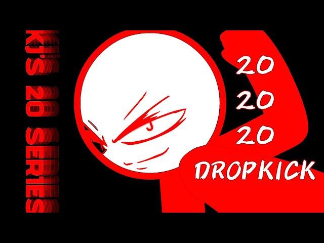 20th Dropkick - KJ theme