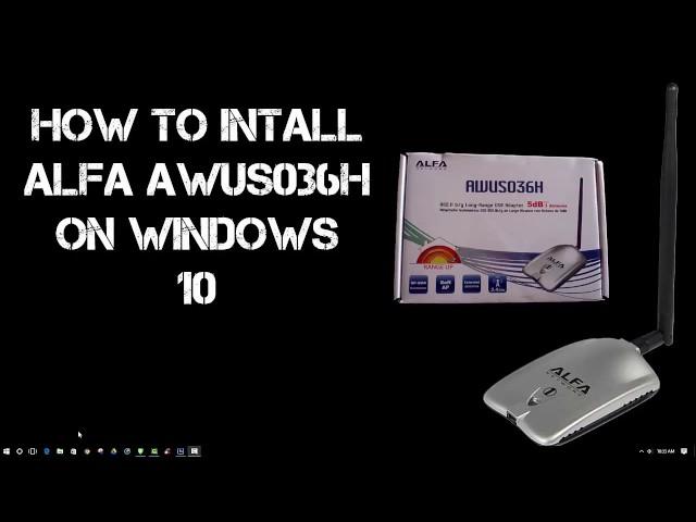 How to Install ALFA AWUS036H on Windows 10