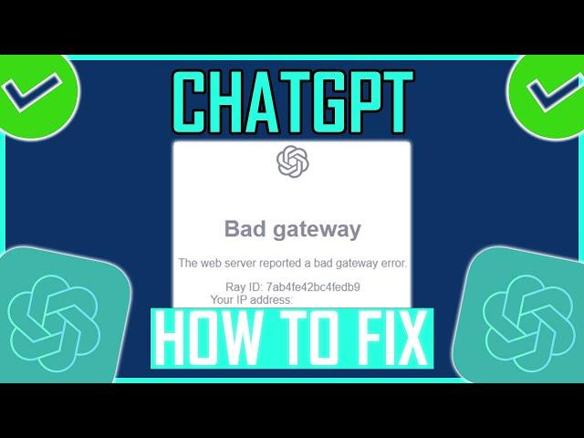 HOW TO FIX CHATGPT BAD GATEWAY ERROR? (NEW) | What is Chat GPT Bad Gateway Error?