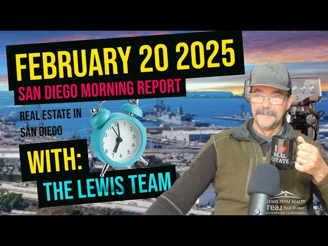 San Diego Real Estate Morning Report February 20 2025