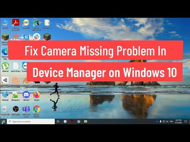 Fix Camera Missing Problem in Device Manager on Windows 10