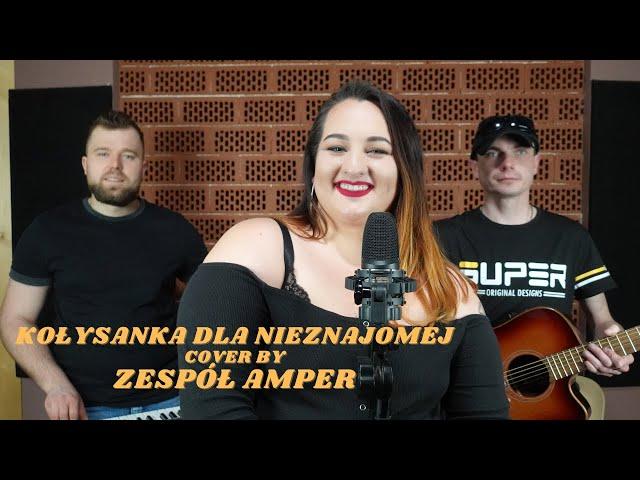 Kołysanka dla nieznajomej cover by Zespół AMPER