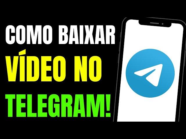 COMO BAIXAR VÍDEO DO TELEGRAM NO CELULAR