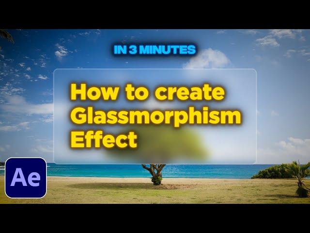 Glassmorphism Effect Tutorial in After Effects | UI/UX Trends 2021 | No Plugins