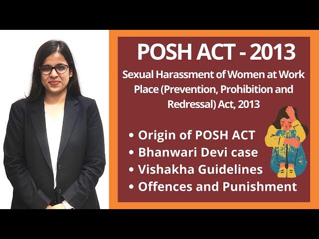 POSH ACT 2013 | Prevention of Sexual Harassment at Workplace | Vishakha Guidelines | Bhanwari Devi