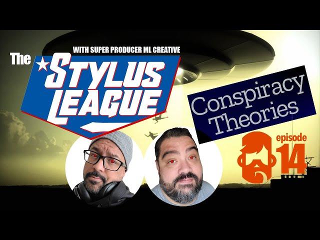 Stylus League Conspiracy Theories! Guest Starring Redbeard (Matt Thorup) Episode 14