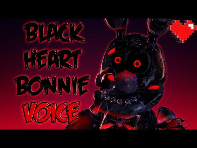 Black Heart Bonnie Voice(fan-made)