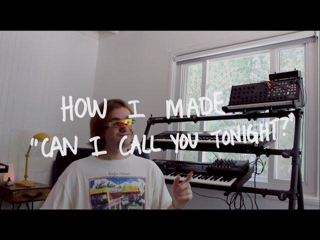 Dayglow - How I Made "Can I Call You Tonight?"