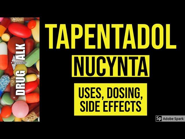 Tapentadol (Nucynta) - Uses, Dosing, Side Effects