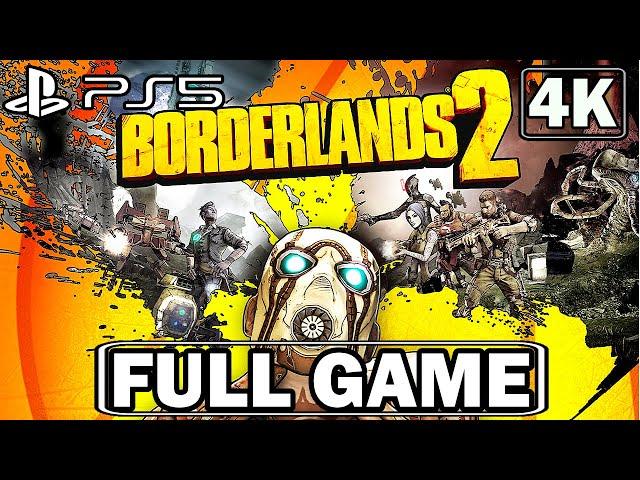 Borderlands 2 Gameplay Walkthrough FULL GAME PS5 4K 60FPS - No Commentary