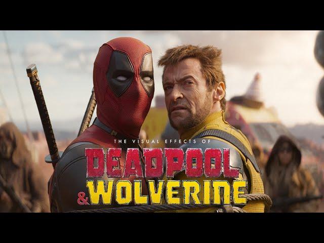 Behind the Magic: The Visual Effects of Deadpool & Wolverine