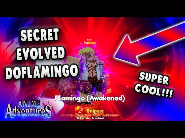 [Showcase] EVOLVED SECRET DOFLAMINGO AWAKENED HAS ARRIVED! [‍️UPD 13] Anime Adventures*