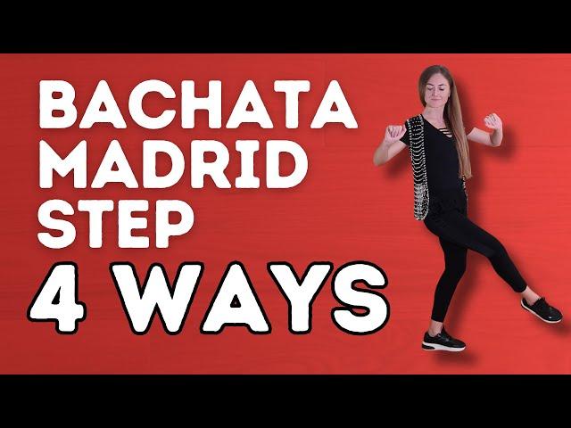 4 Ways To Do The Bachata Madrid Step - How To Memorize Steps - Dance With Rasa- Dance With Rasa