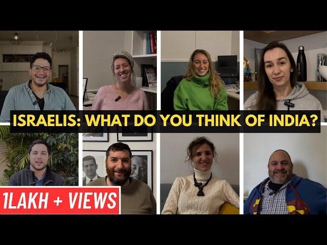 Asked Israelis what they think of India & Indians? | NOT FILTERED! MUST WATCH