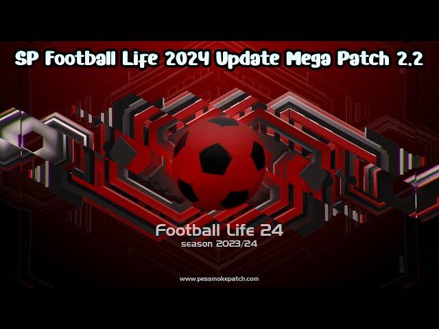 SP Football Life 2024 Update Mega Patch 2.2