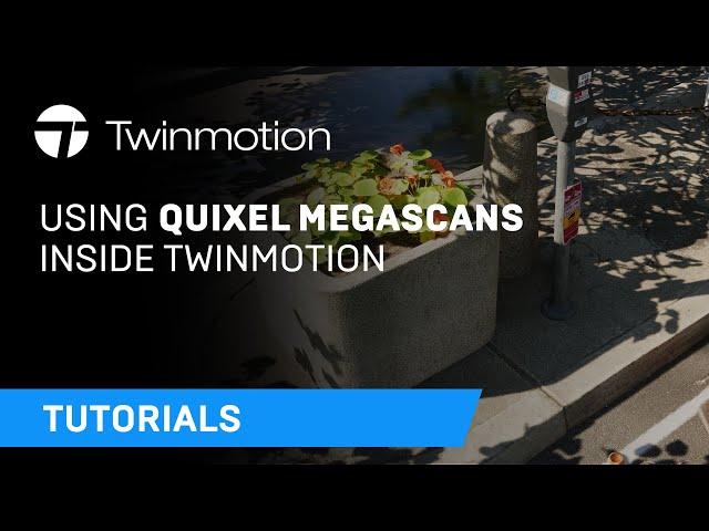 Using Quixel Megascans assets inside Twinmotion - Twinmotion tutorial