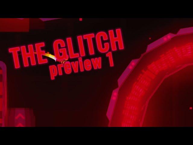 THE GLITCH (preview 1)